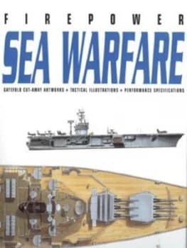 Firepower. Sea Warfare by Chris Bishop Hardback