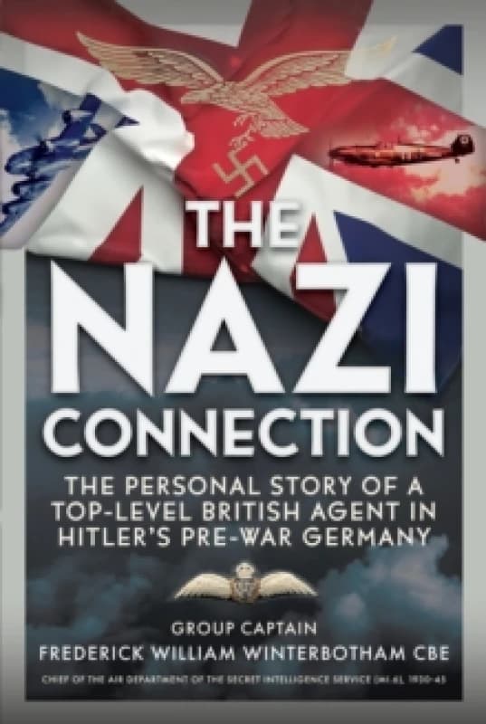 The Nazi Connection. Hardback. By F W Winterbotham Books