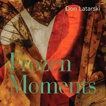 Don Latarski - Frozen Moments CD