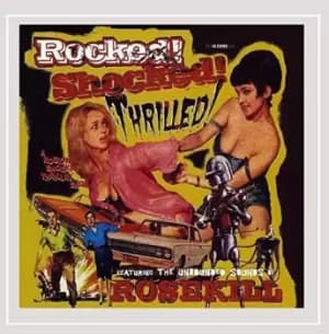Rosekill - Rocked! Shocked! Thrilled! CD