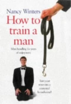 How to Train a Man by Nancy Winters Paperback