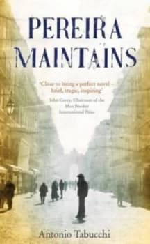 Pereira Maintains by Antonio Tabucchi Hardback