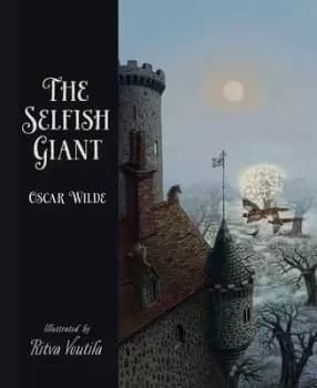 The Selfish Giant by Oscar Wilde by Ritva Voutila