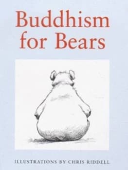 Buddhism for Bears by Chris Riddell Hardback