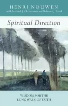 Spiritual direction by Henri J. M Nouwen