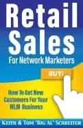 retail sales for network marketers how to get new customers for your mlm bu