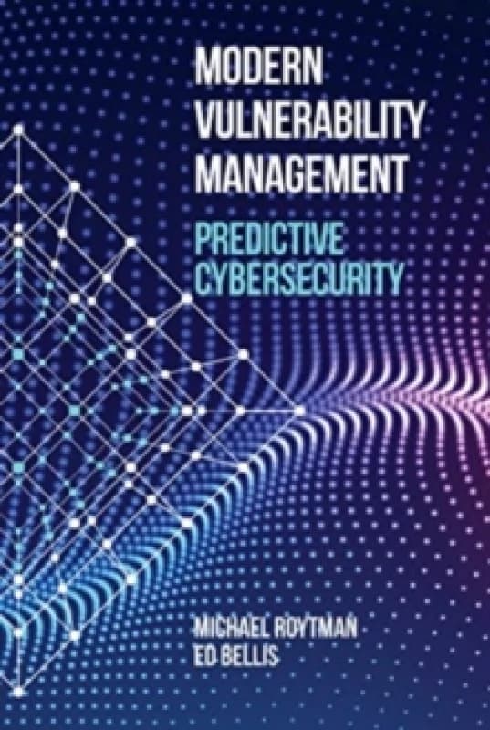 Modern Vulnerability Management: Predictive Cybersecurity Hardback