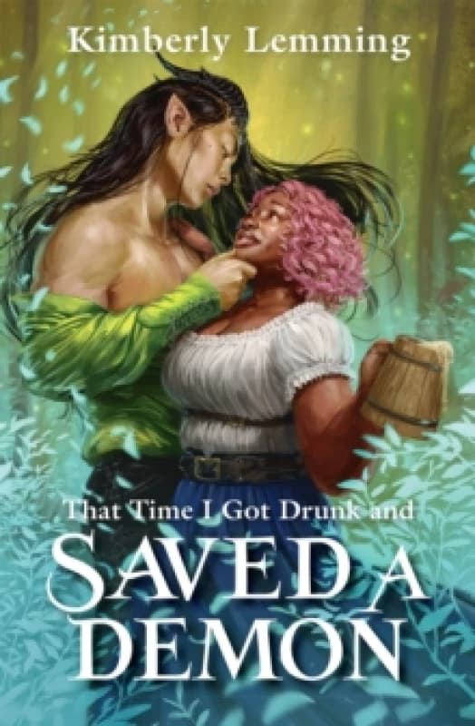 That Time I Got Drunk and Saved a Demon : Mead Mishaps 1 Paperback / softback