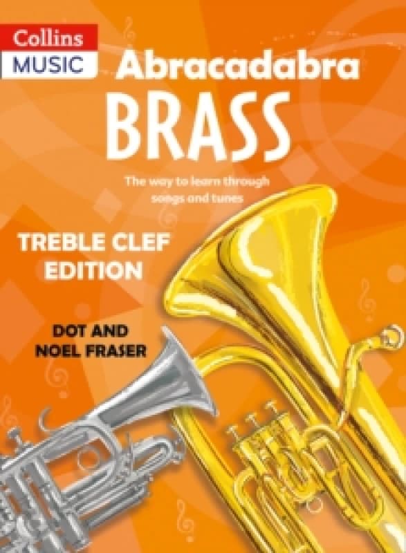 Abracadabra Brass: Treble Clef Edition (Pupil book) : The Way to Learn Through Songs and Tunes Paperback / softback