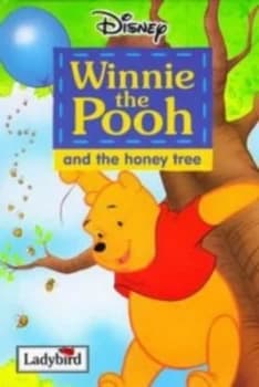 Winnie the Pooh and the Honey Tree by A. a Milne and Walt Disney Company Book