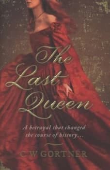 The Last Queen by C W Gortner Paperback