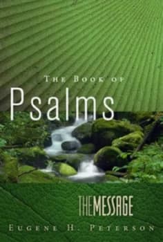 The Message the Book of Psalms by Eugene H Peterson Paperback