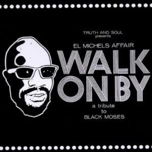 Walk On By A Tribute to Black Moses by El Michels Affair CD Album