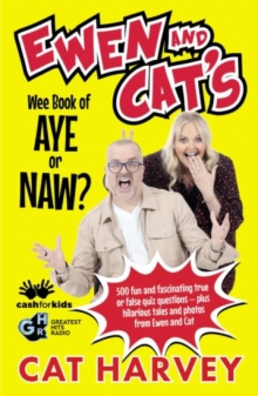Ewen and Cat's Wee Book of Aye or Naw? 500 quiz questions to test your knowledge on EVERYTHING! Paperback / softback