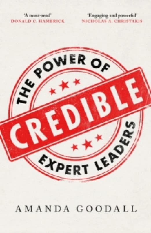 Credible : The Power of Expert Leaders Hardback