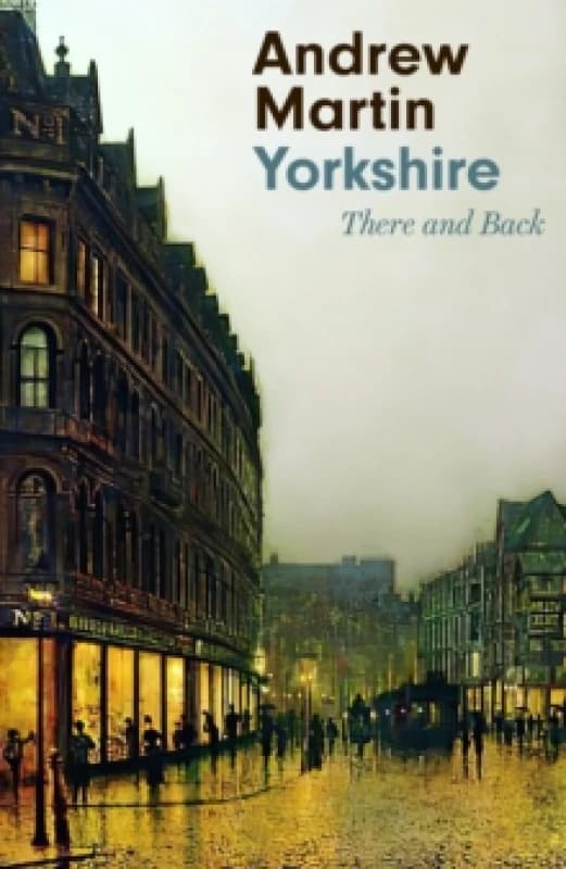 Yorkshire : There and Back Paperback / softback