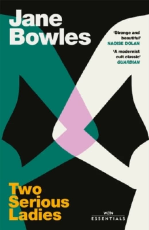 Two Serious Ladies : With an introduction by Naoise Dolan Paperback / softback