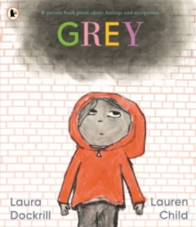 Grey: A picture book poem about feelings and acceptance Paperback / softback