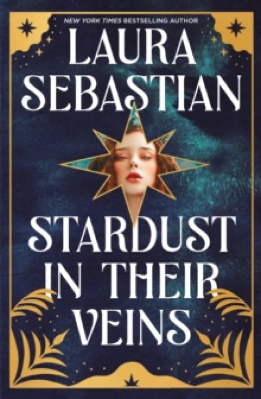 Stardust in their Veins : Following the dramatic and deadly events of Castles in Their Bones Paperback / softback