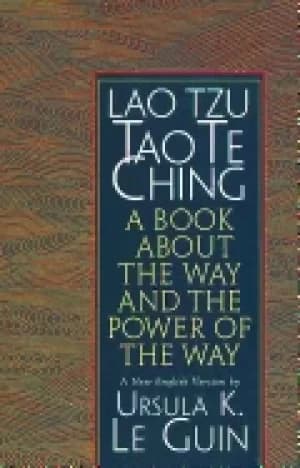 lao tzu tao te ching a book about the way and the power of the way