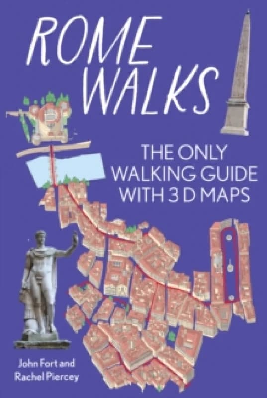 Rome On Foot City Guide - the best walks around Rome : The only walking guide with 3D maps Paperback / softback