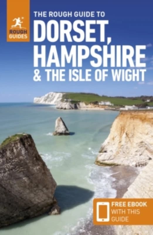 The Rough Guide to Dorset, Hampshire & the Isle of Wight: Travel Guide with eBook Paperback / softback