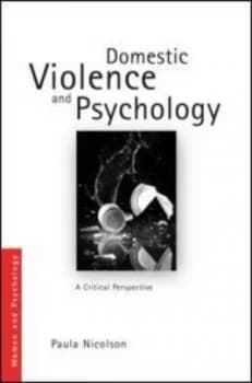 Domestic Violence and Psychology by Paula Nicolson Book