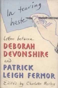 In Tearing Haste by Patrick Leigh Fermor Hardback