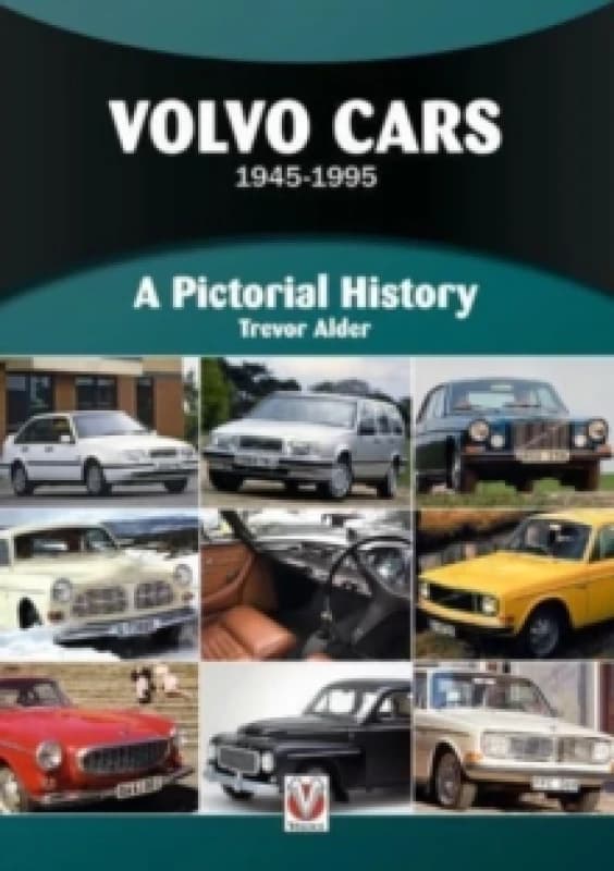 Volvo Cars 1945 to 1995 : A Pictorial History Paperback / softback