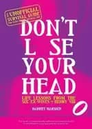dont lose your head life lessons from the six ex wives of henry viii