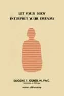 let your body interpret your dreams