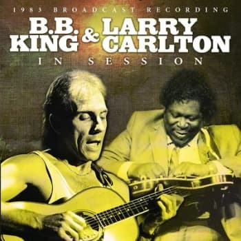 In Session 1983 Broadcast Recording by B.B. King & Larry Carlton CD Album