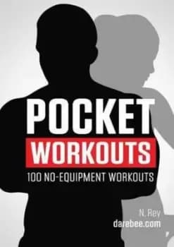 Pocket Workouts - 100 no-equipment workouts by N Rey