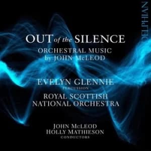 Out of the Silence Orchestral Music By John McLeod by John McLeod CD Album