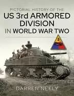 pictorial history of the us 3rd armored division in world war two