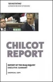 Chilcot Report report of the Iraq Inquiry Executive Summary Unofficial Copy 2016. Paperback