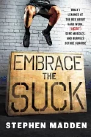 embrace the suck what i learned at the box about hard work sore muscles and