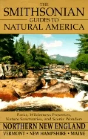 smithsonian guides to natural america northern new england vermont new hamp