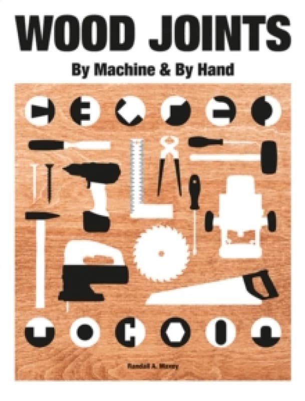 Wood Joints by Machine & by Hand Paperback / softback