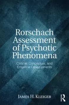 Rorschach Assessment of Psychotic PhenomenaClinical Conceptual and Empirical Developments