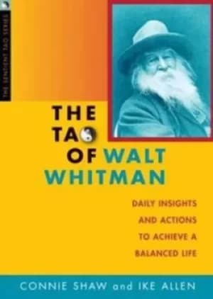 The Tao of Walt Whitman by Connie Shaw