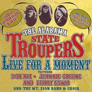 The Alabama State Troupers - Live for a Moment CD