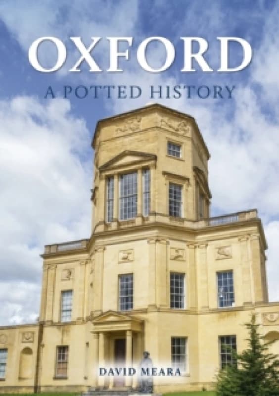Oxford: A Potted History Paperback / softback