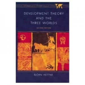 Development Theory and the Three Worlds by Bjorn Hettne Book