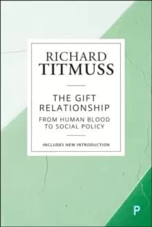 The Gift Relationship : From Human Blood to Social Policy
