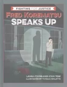 Fred Korematsu Speaks Up