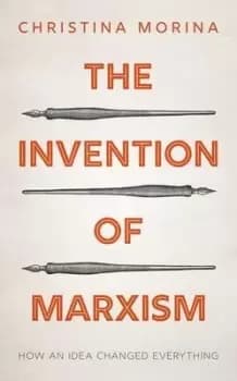 The Invention of Marxism by Christina Morina
