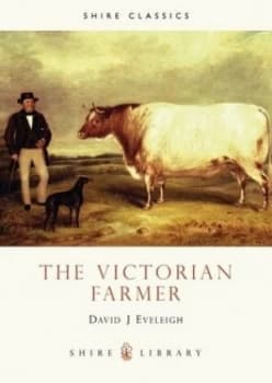 The Victorian Farmer by David Eveleigh Book