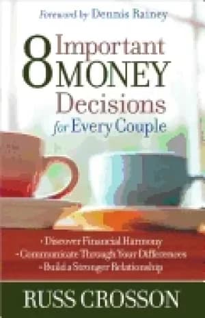 8 important money decisions for every couple discover financial harmony com