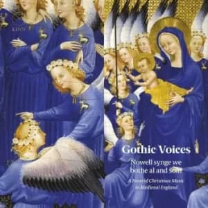 Gothic Voices Nowell Synge We Bothe Al and Som A Feast of Christmas Music in Medieval England by Gothic Voices CD Album